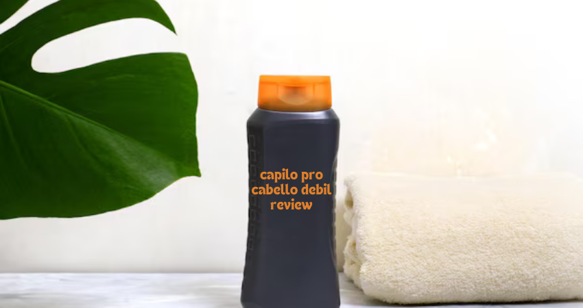 capilo pro cabello debil review
