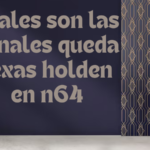cuales son las senales queda texas holden en n64