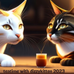 teatime with dizzykitten 2023