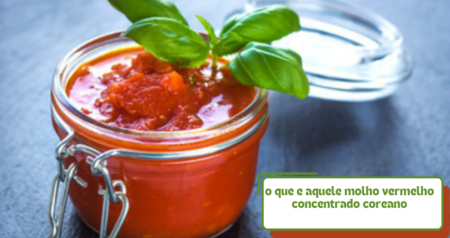 o que e aquele molho vermelho concentrado coreano